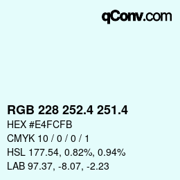 カラーコード: RGB 228 252.4 251.4 | qconv.com