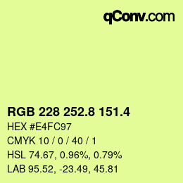 カラーコード: RGB 228 252.8 151.4 | qconv.com