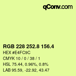 カラーコード: RGB 228 252.8 156.4 | qconv.com