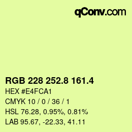 カラーコード: RGB 228 252.8 161.4 | qconv.com