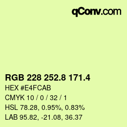 カラーコード: RGB 228 252.8 171.4 | qconv.com
