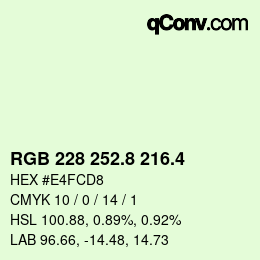 カラーコード: RGB 228 252.8 216.4 | qconv.com
