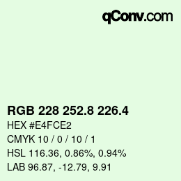 カラーコード: RGB 228 252.8 226.4 | qconv.com