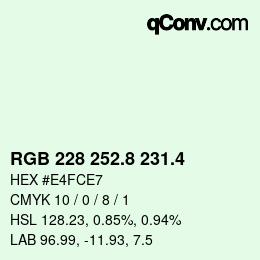 カラーコード: RGB 228 252.8 231.4 | qconv.com