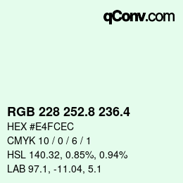 カラーコード: RGB 228 252.8 236.4 | qconv.com