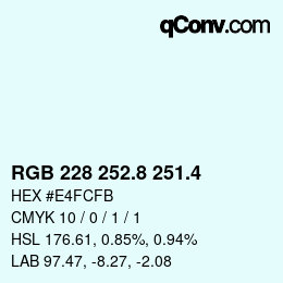 カラーコード: RGB 228 252.8 251.4 | qconv.com