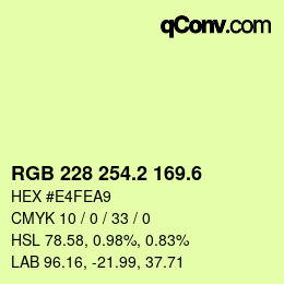 カラーコード: RGB 228 254.2 169.6 | qconv.com