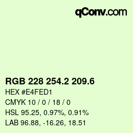 カラーコード: RGB 228 254.2 209.6 | qconv.com