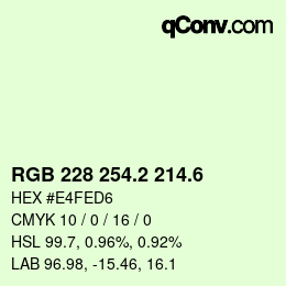 カラーコード: RGB 228 254.2 214.6 | qconv.com
