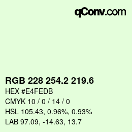カラーコード: RGB 228 254.2 219.6 | qconv.com