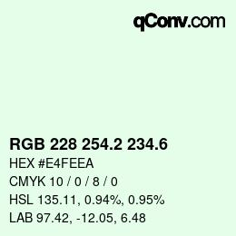 カラーコード: RGB 228 254.2 234.6 | qconv.com