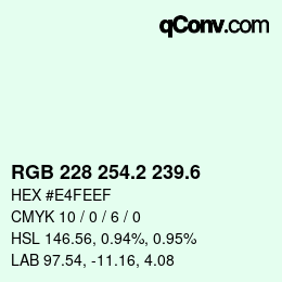 カラーコード: RGB 228 254.2 239.6 | qconv.com