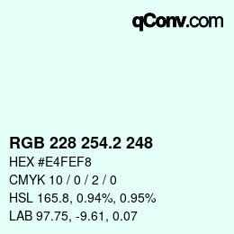 カラーコード: RGB 228 254.2 248 | qconv.com