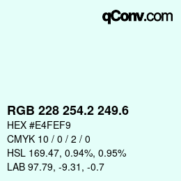 カラーコード: RGB 228 254.2 249.6 | qconv.com