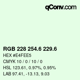 カラーコード: RGB 228 254.6 229.6 | qconv.com