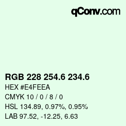カラーコード: RGB 228 254.6 234.6 | qconv.com