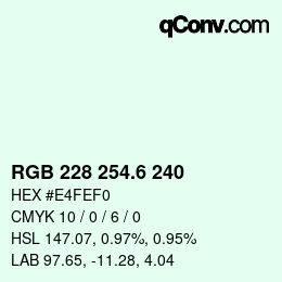カラーコード: RGB 228 254.6 240 | qconv.com