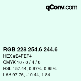 カラーコード: RGB 228 254.6 244.6 | qconv.com