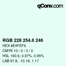 カラーコード: RGB 228 254.6 246 | qconv.com