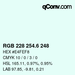 カラーコード: RGB 228 254.6 248 | qconv.com