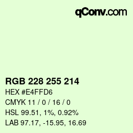 Color code: RGB 228 255 214 | qconv.com