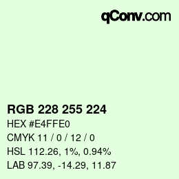 Color code: RGB 228 255 224 | qconv.com