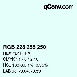 Color code: RGB 228 255 250 | qconv.com