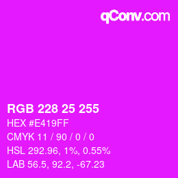 Color code: RGB 228 25 255 | qconv.com