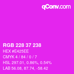 カラーコード: RGB 228 37 238 | qconv.com