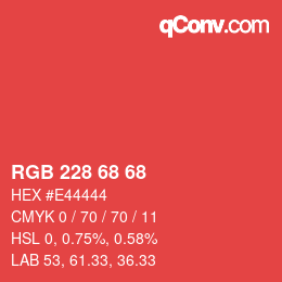 颜色代码: RGB 228 68 68 | qconv.com