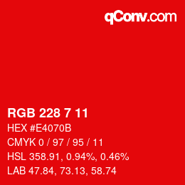 颜色代码: RGB 228 7 11 | qconv.com