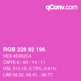 Color code: RGB 228 82 196 | qconv.com