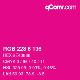カラーコード: RGB 228 8 136 | qconv.com