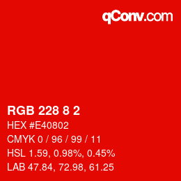 Color code: RGB 228 8 2 | qconv.com