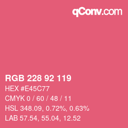 カラーコード: RGB 228 92 119 | qconv.com