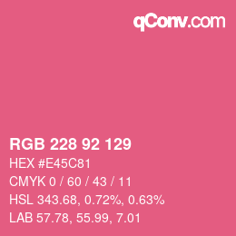カラーコード: RGB 228 92 129 | qconv.com