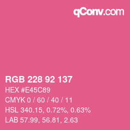 カラーコード: RGB 228 92 137 | qconv.com