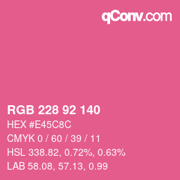 カラーコード: RGB 228 92 140 | qconv.com