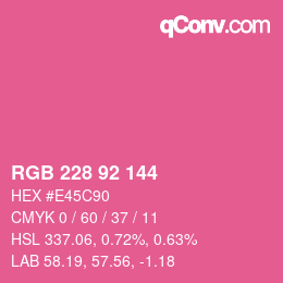 カラーコード: RGB 228 92 144 | qconv.com