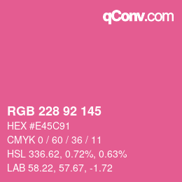 カラーコード: RGB 228 92 145 | qconv.com