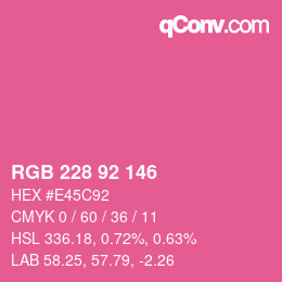 カラーコード: RGB 228 92 146 | qconv.com