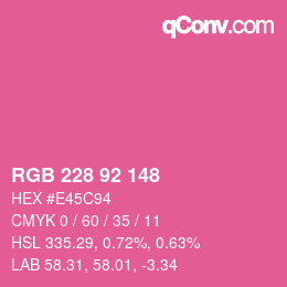 カラーコード: RGB 228 92 148 | qconv.com