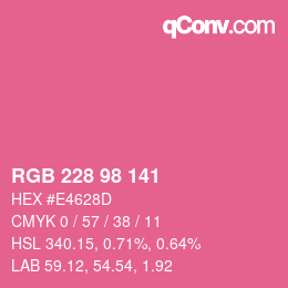 Color code: RGB 228 98 141 | qconv.com