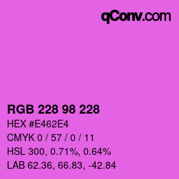 Color code: RGB 228 98 228 | qconv.com