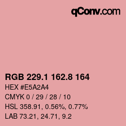 カラーコード: RGB 229.1 162.8 164 | qconv.com