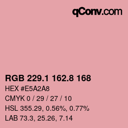 カラーコード: RGB 229.1 162.8 168 | qconv.com