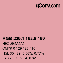 カラーコード: RGB 229.1 162.8 169 | qconv.com
