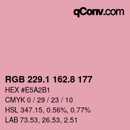カラーコード: RGB 229.1 162.8 177 | qconv.com