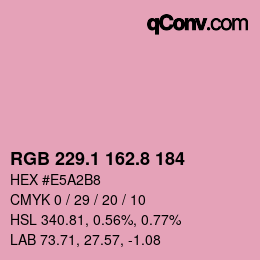 カラーコード: RGB 229.1 162.8 184 | qconv.com
