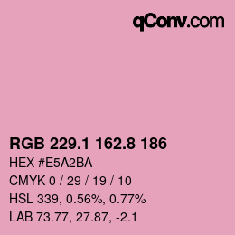 カラーコード: RGB 229.1 162.8 186 | qconv.com